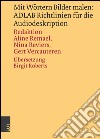 Mit Wörtern Bilder malen: ADLAB Richtlinien für die Audiodeskription libro di Remael A. (cur.) Reviers N. (cur.) Vercauteren G. (cur.)