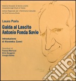 Guida al Lascito Antonio Fonda Savio