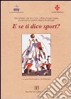 E se ti dico sport? libro