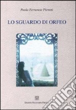 Lo sguardo di Orfeo libro