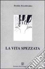 La vita spezzata libro