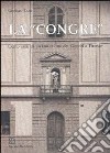 La congre. Cento anni di un'istituzione dei gesuiti a Firenze libro di Tani Giorgio
