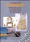 I disegni dell'Archivio storico comunale di Firenze. Territorio, città e architettura tra Ottocento e Novecento. Catalogo della mostra. Con CD-ROM libro di Bertocci S. (cur.)