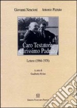 Caro testatore, carissimo padrino. Lettere (1966-1976) libro