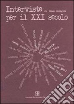 Interviste per il XXI secolo libro