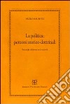 La politica: percorsi storico-dottrinali libro