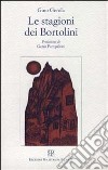 Le stagioni dei Bortolini libro di Gerola Gino