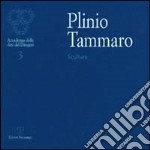 Plinio Tammaro. Catalogo della mostra (Firenze) libro