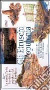 Gli etruschi a Populonia. La storia, l'arte, la vita di un popolo e del suo territorio libro