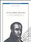 Un sacerdote massone. Antonio Jerocades (1738-1803) poeta neo-platonico, massone e, infine, giacobino libro di Adilardi Guglielmo