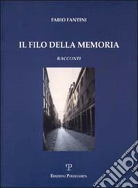Il filo della memoria libro
