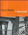 Fosco Maraini, il miramondo. 60 anni di fotografia. Catalogo della mostra (Firenze, 1999) libro