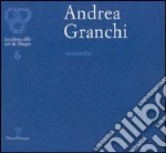 Andrea Granchi. Vicissitudini