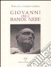 Giovanni delle Bande Nere. Nel cinquantenario della nascita (1498-1526) libro