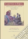 Casentino in fabula. Cent'anni di fiabe fantastiche (1893-1993). Le novelle della nonna di Emma Perodi. Atti del Convegno (Poppi, 1993) libro