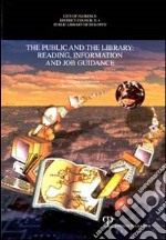 The public and the library: reading, information and job guidance libro