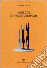 Ameleto, in nome dei padri libro