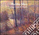 Rutilio Muti. Sotto il cielo del Mugello. Catalogo della mostra (Gorla Maggiore, 2000)