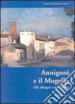 Annigoni e il Mugello. Oli, disegni e acquaforti. Catalogo della mostra (Borgo San Lorenzo, 2000) libro