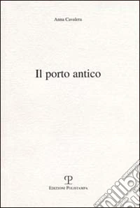 Il porto antico libro