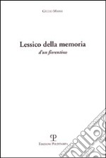 Lessico della memoria d'un fiorentino libro