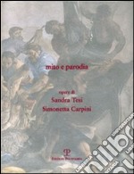 Mito e parodia. Opere di Sandra Tesi e Simonetta Carpini