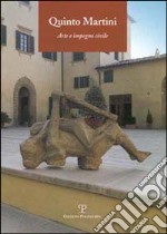 Quinto Martini. Arte e impegno civile. Catalogo della mostra (Firenze, 2000-2001) libro