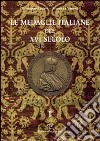 Le medaglie italiane del XVI secolo libro