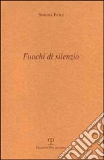 Fuochi di silenzio libro