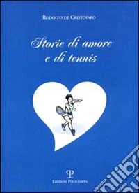 Storie di amore e di tennis libro