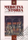 Medicina e storia. Rivista di storia della medicina e sanità (2001). Vol. 1 libro