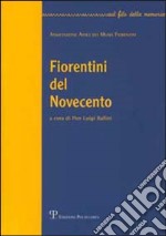 Fiorentini del Novecento. Vol. 1 libro