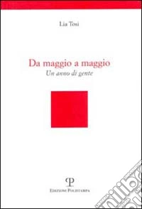 Da maggio a maggio. Un anno di gente libro