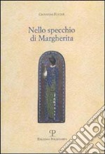 Nello specchio di Margherita libro