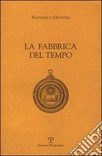 La fabbrica del tempo libro