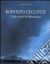 Rodolfo Ceccotti. Cieli e terre di Maremma libro di Natali Antonio