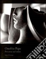 Onofrio Pepe. Percorso nel mito libro