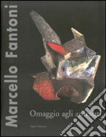 Marcello Fantoni. Omaggio agli antenati. Opere inedite libro