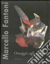 Marcello Fantoni. Omaggio agli antenati. Opere inedite libro