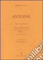 Antoine. Libretto di ricordi di Antonio Gamberucci pagliaiolo del Porto di Mezzo nel XIX secolo libro