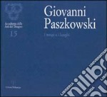 Giovanni Paszkowski. I tempi e i luoghi. Catalogo della mostra (Firenze, 2001-2002)