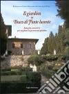 Il giardino del Bosco di Fonte Lucente. Immagini conoscitive per un piano di governo del giardino libro