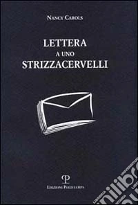 Lettera a uno strizzacervelli