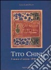 Tito Chini. L'uomo e l'artista: 1898-1947. Ricordi, documenti, riproduzioni, corrispondenza libro