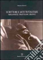 Scrittori e miti totalitari. Malaparte, Pratolini, Silone libro