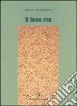 Il buon riso. Mille ricette ridenti libro