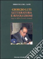 Letteratura e rivoluzioni. Saggi su Alfieri, Foscolo, Leopardi