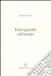 Uno sguardo nel tempo libro