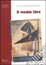 Il vecchio libro. La scuola del ventennio fascista: Balilla e piccole italiane, soldati e massaie