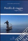 Postille di viaggio. I luoghi raccontati libro di Bonacchi Gazzarrini Giuliana